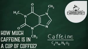 How much caffeine in coffee?